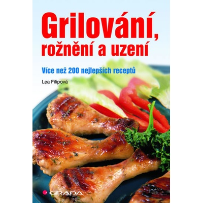 Grilov ání rožnění a uzení - Filipová Lea