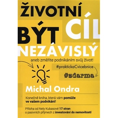 Životní cíl být nezávislý - Ondra Michal