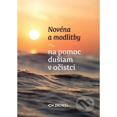 Novéna a modlitby na pomoc dušiam v očistci - Zachej