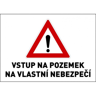 Samolepka výstražná " VSTUP NA POZEMEK NA VLASTNÍ NEBEZPEČÍ" A5