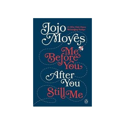 Me Before You, After You, Still Me - Jojo Moyes