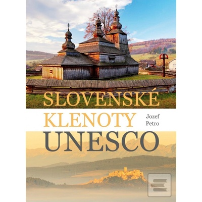 Slovensk é klenoty UNESCO Jozef Petro