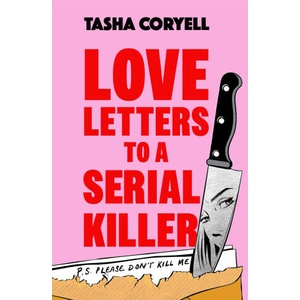 Love Letters to a Serial Killer | Tasha Coryell (ISBN: 9781398716735)