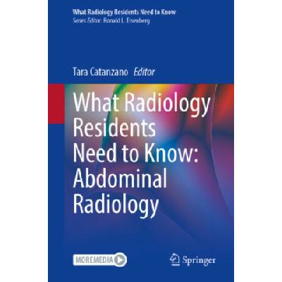 What Radiology Residents Need to Know: Abdominal Radiology