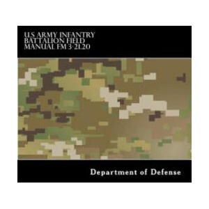 U. S Army Infantry Battalion Field Manual FM 3-21.20 | Department of Defense, Taylor Anderson (ISBN: 9781536919103)