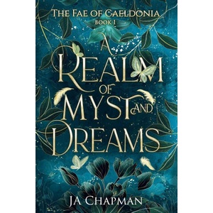 A Realm of Myst and Dreams | JA Chapman (ISBN: 9781764267717)