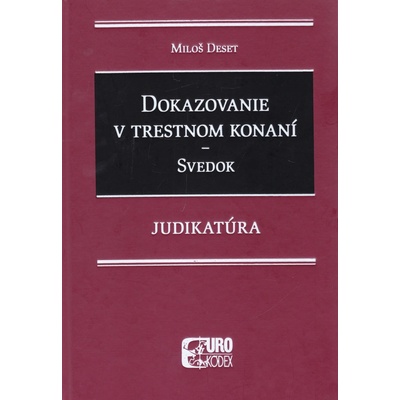 Dokazovanie v trestnom konaní - Svedok - Judikatúra