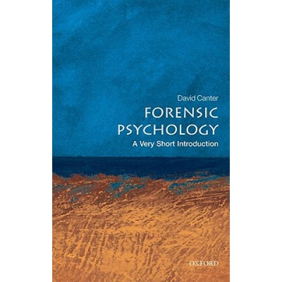Forensic Psychology: A Very Short Introduction