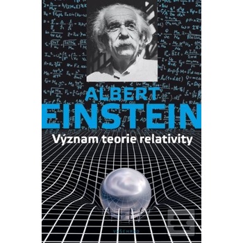 Smysl relativity - Albert Einstein