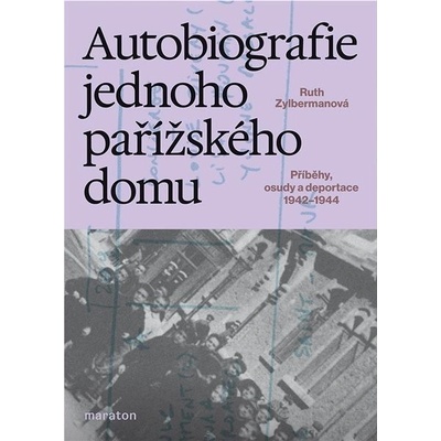 Ruth Zylbermanová: Autobiografie jednoho pařížského domu – Hledejceny.cz