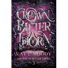 Crown of Bitter Thorn Moody Kay L.