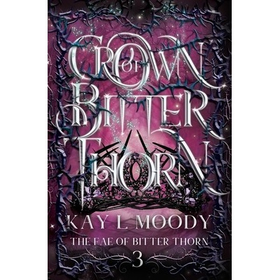 Crown of Bitter Thorn Moody Kay L.