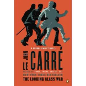 The Looking Glass War | John Le Carré (ISBN: 9780143122593)