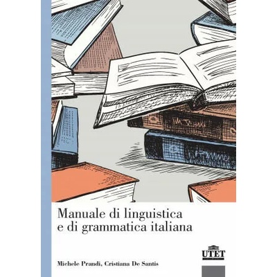 Manuale di linguistica e di grammatica italiana