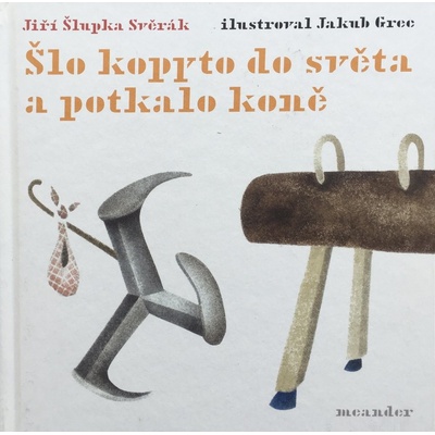 Meander Šlo kopyto do světa a potkalo koně
