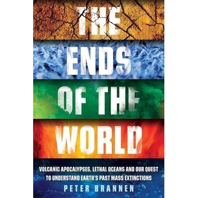 Ends of the World Brannen Peter