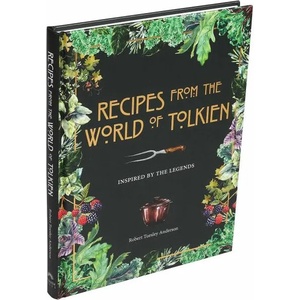 Recipes from the World of Tolkien (ISBN: 9780753734155)