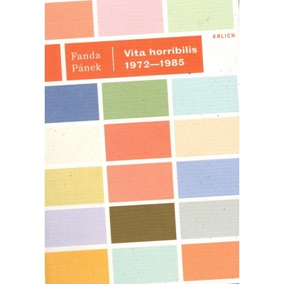 Vita horribilis 1972-1985 - František Pánek