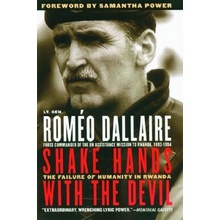 Shake Hands with the Devil: The Failure of Humanity in Rwanda Dallaire RomoPaperback