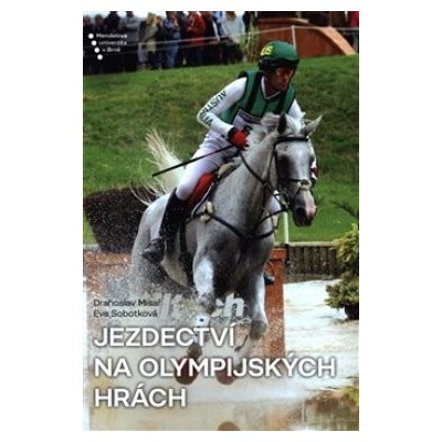 Jezdectví na Olympijských hrách - Drahoslav Misař, Eva Sobotková