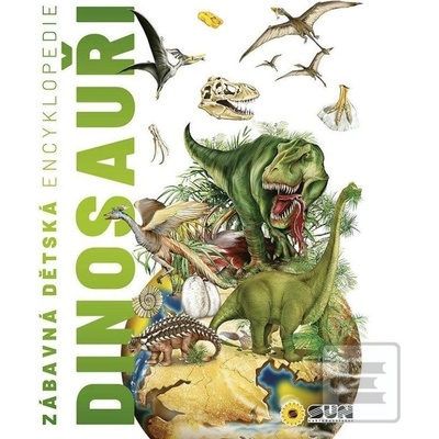 Zábavná dětská encyklopedie Dinosauři