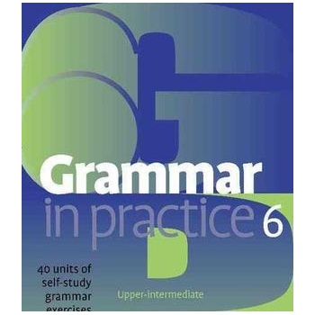 Grammar in Practice 6