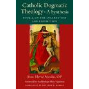 Catholic Dogmatic Theology: A Synthesis | Matthew K. Minerd (2023)