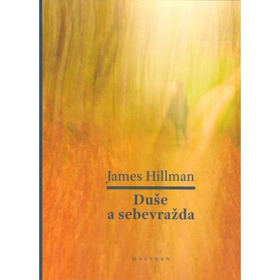 Duše a sebevražda - James Hillman