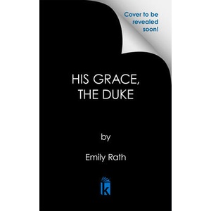 His Grace, the Duke | RATH EMILY (ISBN: 9781496756138)