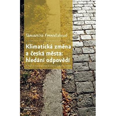 Klimatická změna a česká města: hledání odpovědí