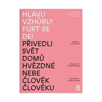 Hlavu vzhůru! Furt se de! - Petráková Blanka