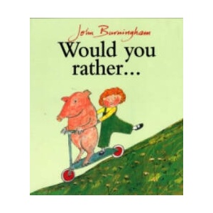 Would You Rather? | John Burningham (ISBN: 9780099200413)