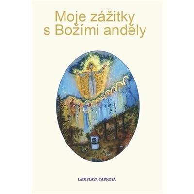 Moje zážitky s Božími anděly