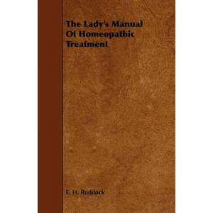 Lady's Manual Of Homeopathic Treatment | E. H. Ruddock (ISBN: 9781443772921)