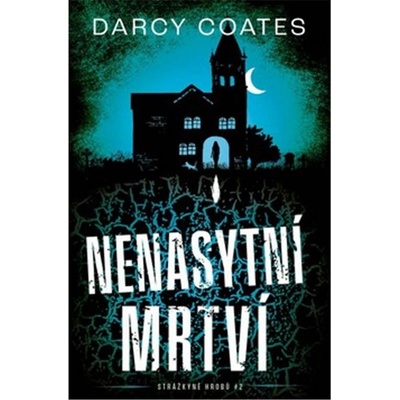 Nenasytní mrtví - Darcy Coates