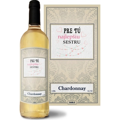 Sablio Pre tú najlepšiu sestru Chardonnay biele suché víno 12 % 0,75 l (čistá fľaša)