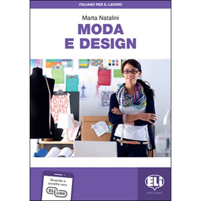 Italiano per il lavoro: Italiano per il lavoro: Moda e design + Downloadable Audio Tracks - Marta Natalini