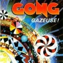 Gazeuse! Gong CD