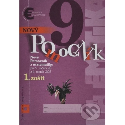 Nový pomocník z matematiky 9 - 1. zošit - Iveta Kohanová, Jana Kňazeová, Erika Tomková