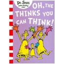 Oh, The Thinks You Can Think!