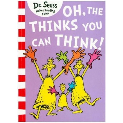 Oh, The Thinks You Can Think!