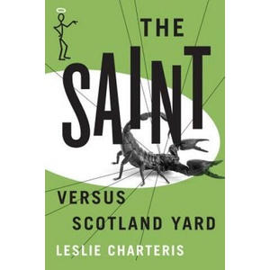 Saint versus Scotland Yard | Leslie Charteris (ISBN: 9781477842676)