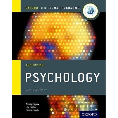 Oxford IB Diploma Programme: Psychology Course Companion, 2nd - Alexej Popov