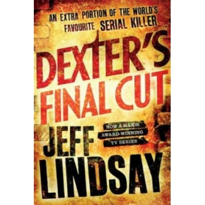 Dexter's Final Cut - Jeff Lindsay