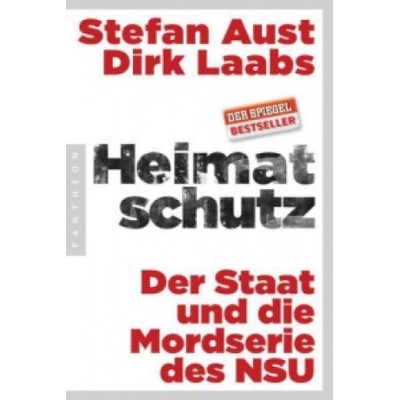 Heimatschutz | Stefan Aust, Dirk Laabs