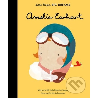Little People, Big Dreams: Amelia Earhart Sanchez Vergara Isabel