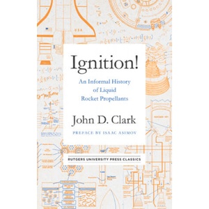 Ignition! | John Drury Clark (ISBN: 9780813599175)