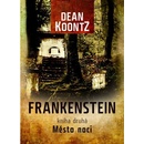 Frankenstein 2: Město noci - Dean Koontz