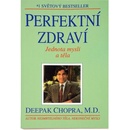 Perfektní zdraví - Deepak Chopra