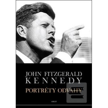 Portréty odvahy John Fitzgerald Kennedy